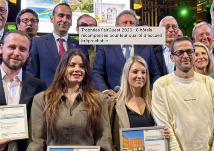 Trophées FairGuest 2026 : 6 hôtels récompensés pour leur qualité d’accueil irréprochable